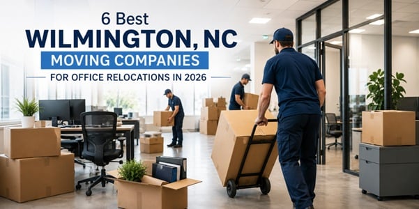 6 Best Wilmington, NC Moving Companies for Office Relocations in 2026