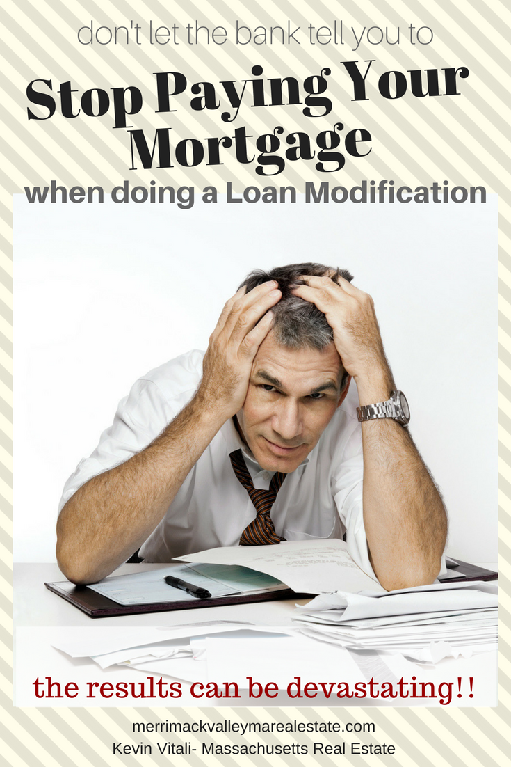 dont let the bank tell you to stop paying your mortgage - loan modification