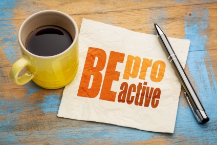 Be Proactive Because It Helps