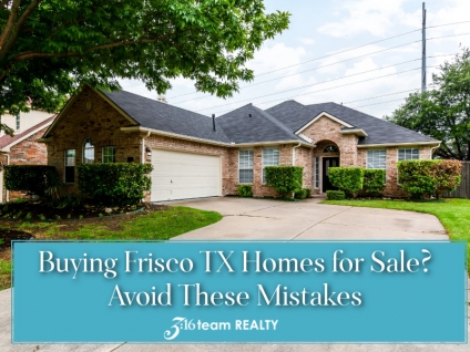 Buying Frisco TX Homes for Sale? –Avoid These Mistakes
