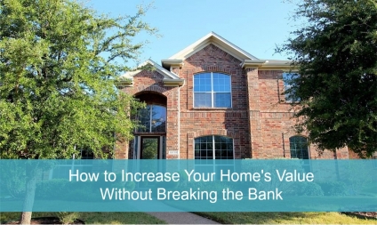 How to Increase Your Home's Value Without Breaking the Bank