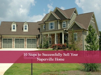 10 Steps to Successfully Sell Your Naperville Home