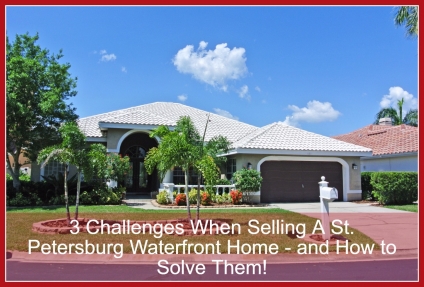 Waterfront Homes for Sale in St. Petersburg FL - St. Petersburg FL has the home for anyone who wants opportunities to live, work and play near the ocean!