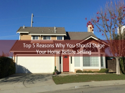 Top 5 Reasons Why You Should Stage Your Home Before Selling