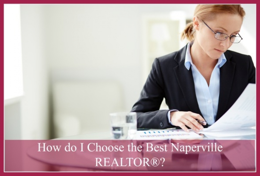 How To Choose the Best REALTOR® in Naperville