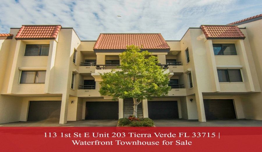 113 1st St E Unit 203 Tierra Verde FL 33715 | Waterfront Townhouse for Sale