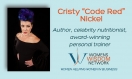 What Can You Learn About a Healthy Lifestyle From One of the Top 3 Most Dangerous Females on the Planet? Join Cristy &quot;Code Red&quot; Nickel and Get the Scoop on How to Stop Whining and Get Healthy! [VIDEO]