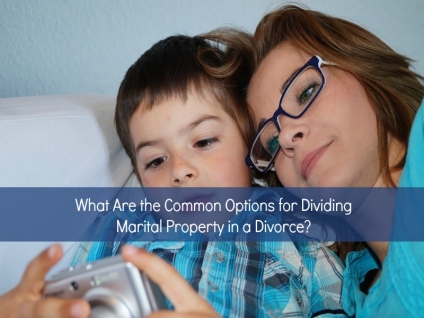What Are the Common Options for Dividing Marital Property in a Divorce?