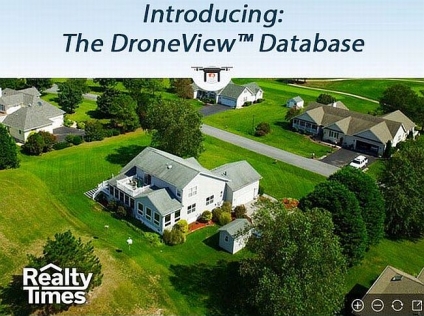 Realty Times Furthers DroneView Initiative By Creating The Leading National Drone Database Of Real Estate Listings