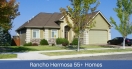 Rancho Hermosa 55+ Homes