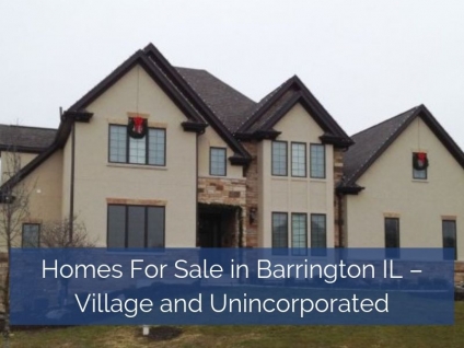 Homes For Sale in Barrington IL – Village and Unincorporated
