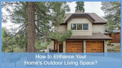 How to Enhance Your Home's Outdoor Living Space?