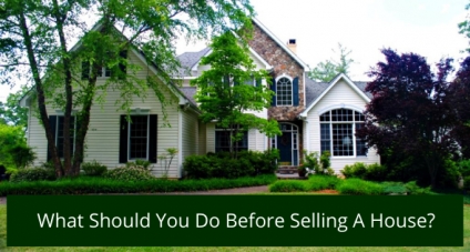 What Should You Do Before Selling A House?