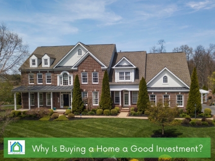 Why Is Buying a Home a Good Investment?