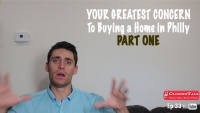 (1 of 2) Your GREATEST Concern as a Home Buyer in Philadelphia | #ClosingTalk Ep. 33
