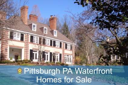 Waterfront Homes for Sale in Pittsburgh PA - We have absolutely every great property you can imagine.