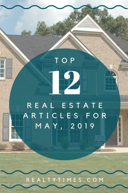 Top 12 Real Estate Articles for May 2019
