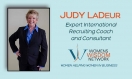Do You Recruit Top Performers? Expert International Recruiting Coach and Consultant, Judy LaDeur Shares Quick Tips on How to Attract, Maintain and Retain Top Talent