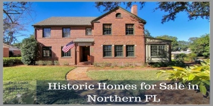 Historic​ ​Homes​ ​for​ ​Sale​ ​in​ ​Northern​ ​FL